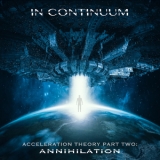 In Continuum - Acceleration Theory Pt2 Annihilation '2019