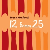 Myra Melford - 12 From 25 '2018 - Album