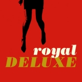 Royal Deluxe - Royal Deluxe '2015