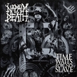 Napalm Death - Time Waits For No Slave (Special Edition) '2009