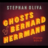 Stephan Oliva - Ghosts Of Bernard Herrmann (2007, Illusions) '2007
