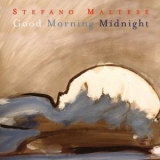Stefano Maltese - Good Morning Midnight '1998