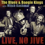 The Blues & Boogie Kings With Mitch Kashmar - Live, No Jive '2019