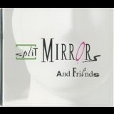 Split Mirrors - Split Mirrors & Friends '2017