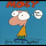 Moby - Bring Back My Happiness! '1995