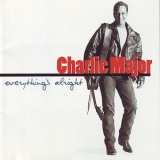 Charlie Major - Everything's Alright '1995