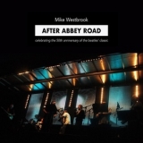 Mike Westbrook - After Abbey Road: Celebrating The 50th Anniversary Of The Beatles' Classic '2019
