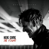 Martyn Joseph - Here Come The Young '2019