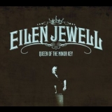 Eilen Jewell - Queen Of The Minor Key '2011 - Album