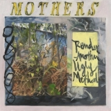 Mothers - Render Another Ugly Method [Hi-Res] '2018