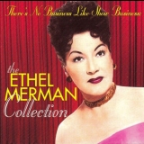 Ethel Merman - There's No Business Like Show Business: The Ethel Merman Collection '1997