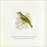 Emmylou Harris - Songbird: Rare Tracks And Forgotten Gems (4CD) '2007