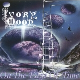 Ivory Moon - On The Edge Of Time '2004