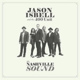 Jason Isbell & The 400 Unit - The Nashville Sound '2017 - Album