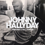 Johnny Hallyday - Mon Pays C'est L'amour '2018