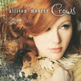 Allison Moorer - Crows '2010