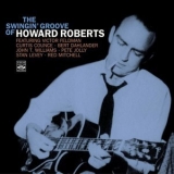 Howard Roberts - The Swingin’ Groove Of Howard Roberts '2018