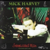 Mick Harvey - Intoxicated Man '1995