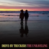 Drive-By Truckers - The Unraveling '2020