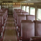 Chatham County Line - Speed Of The Whippoorwill '2006