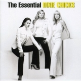Dixie Chicks - The Essential Dixie Chicks (2CD) '2010