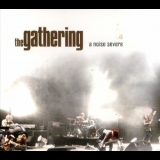 The Gathering - A Noise Severe '2007