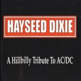 Hayseed Dixie - A Hillbilly Tribute To AC-DC '2001