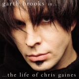 Garth Brooks - In...the Life Of Chris Gaines '1999