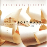 Hiroshi Yoshimura - Soft Wave For Automatic Music Box '2005 - Album