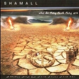 Shamall - Who Do They Thing They Are (2CD) '2003