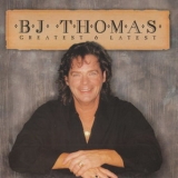 B. J. Thomas - Greatest & Latest '2002 - Album