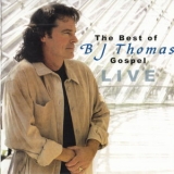 B. J. Thomas - The Best Of B. J. Thomas Gospel Live '2005