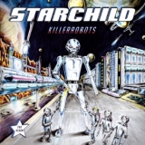 Starchild - Killerrobots '2019