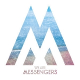We Are Messengers - We Are Messengers '2016