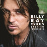 Billy Ray Cyrus - Back To Tennessee '2009