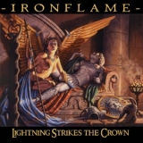 Ironflame - Lightning Strikes The Crown '2017
