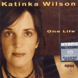 Katinka Wilson - One Life (Opus 3) '2003