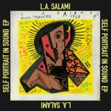 L.A. Salami - Self Portrait In Sound EP [Hi-Res] '2020