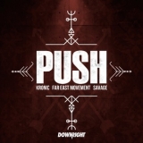 Kronic, Far East Movement & Savage - Push [CDS] '2015