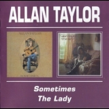 Allan Taylor - Sometimes / The Lady '1998