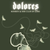 Bohren & Der Club Of Gore - Dolores '2008
