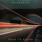 Supergrass - Road To Rouen '2005
