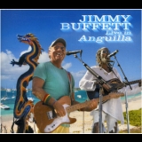 Jimmy Buffett - Live In Anguilla (2CD) '2007