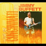 Jimmy Buffett - Live In Cincinnati (2CD) '2003