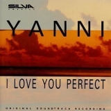 Yanni - I Love You Perfect '1993