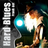 Frank Get - Hard Blues '2011