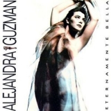 Alejandra Guzman - Eternamente Bella '1990