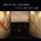 Beauty Pill - Describes Things As They Are '2015