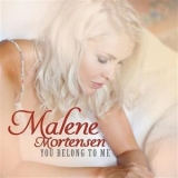 Malene Mortensen - You Belong To Me '2016 - Album