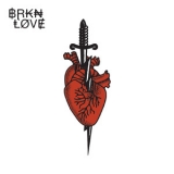 Brkn Love - Brkn Love '2020